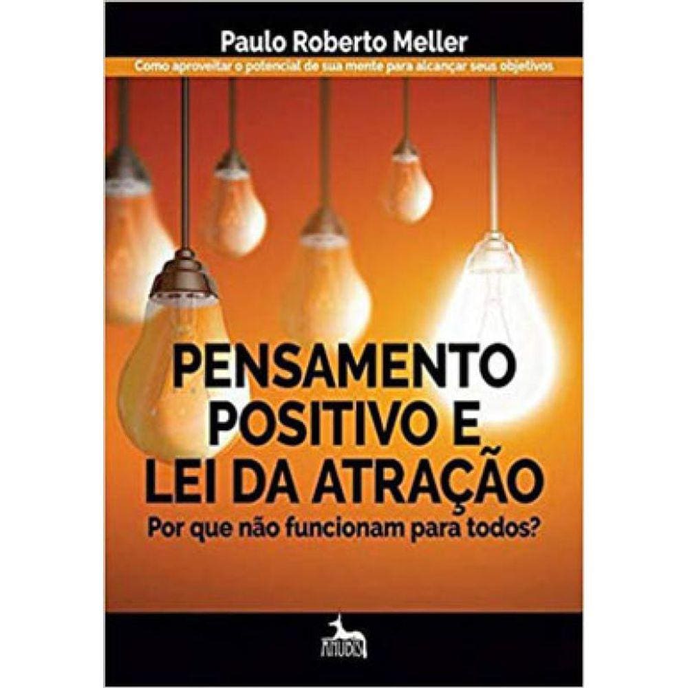 Pensamento Positivo E Lei Da Atração