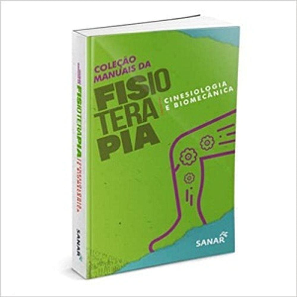 Fisioterapia Cinésioloia e Biomeânica Col.Manuais