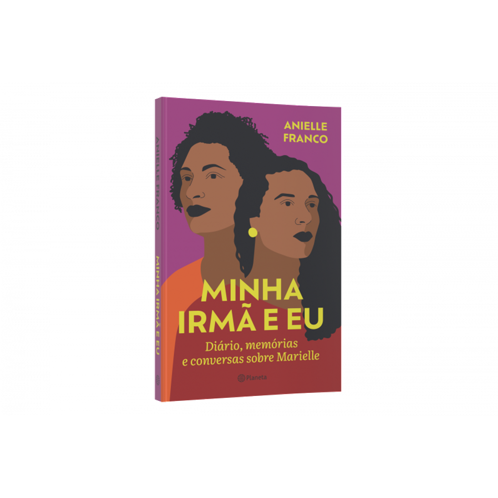 Minha irmã e eu: Diário, memórias e conversas sobre