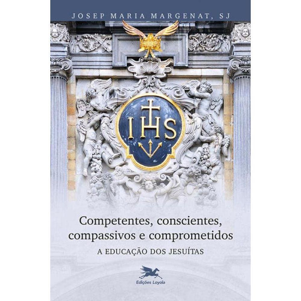 Competentes, Conscientes, Compassivos E Comprometidos