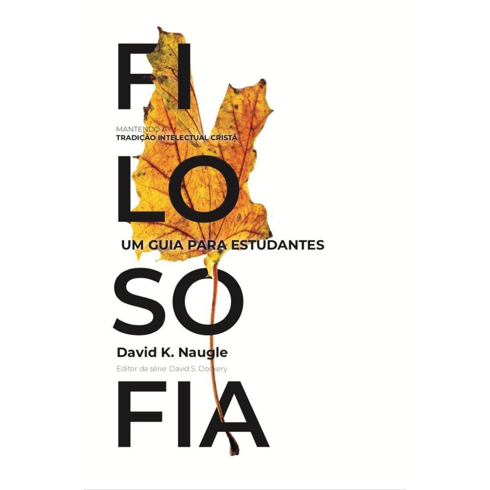 Filosofia Um Guia Para Estudantes - David K. Naugl