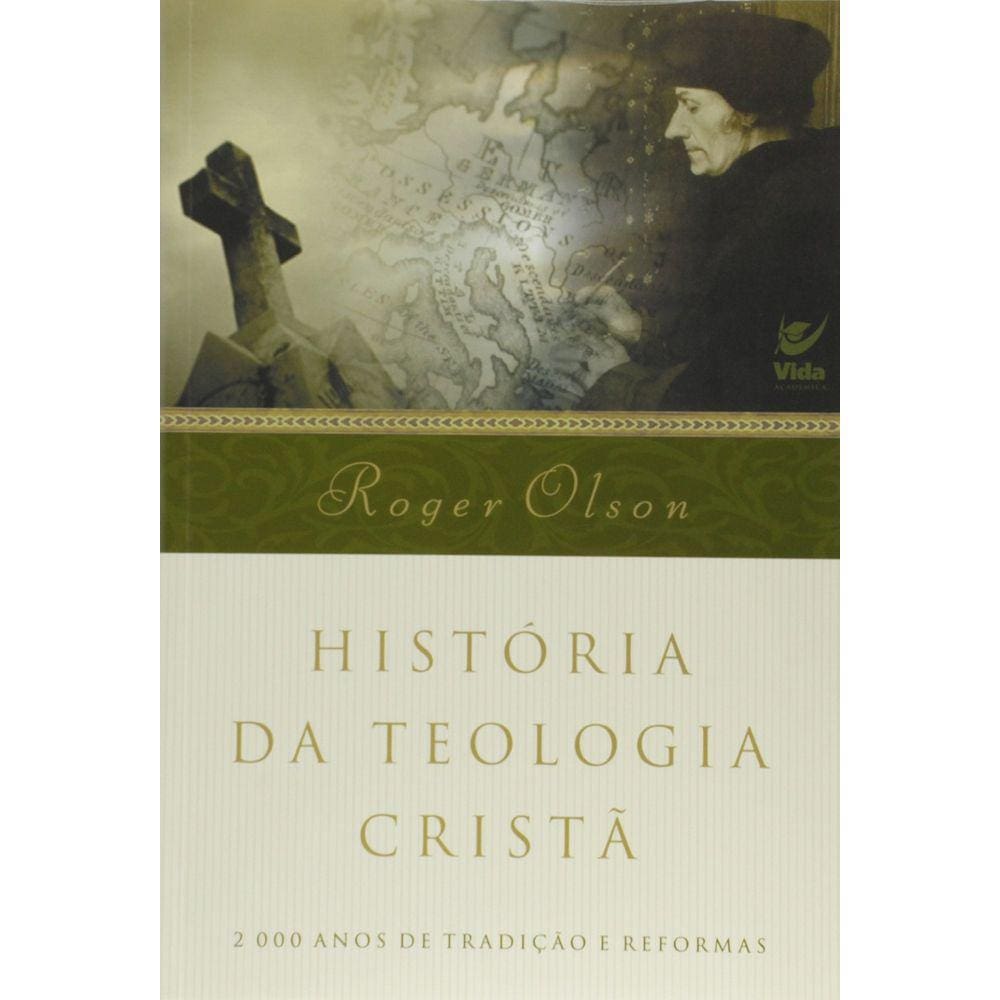 Historia Da Teologia Crista Roger Olson