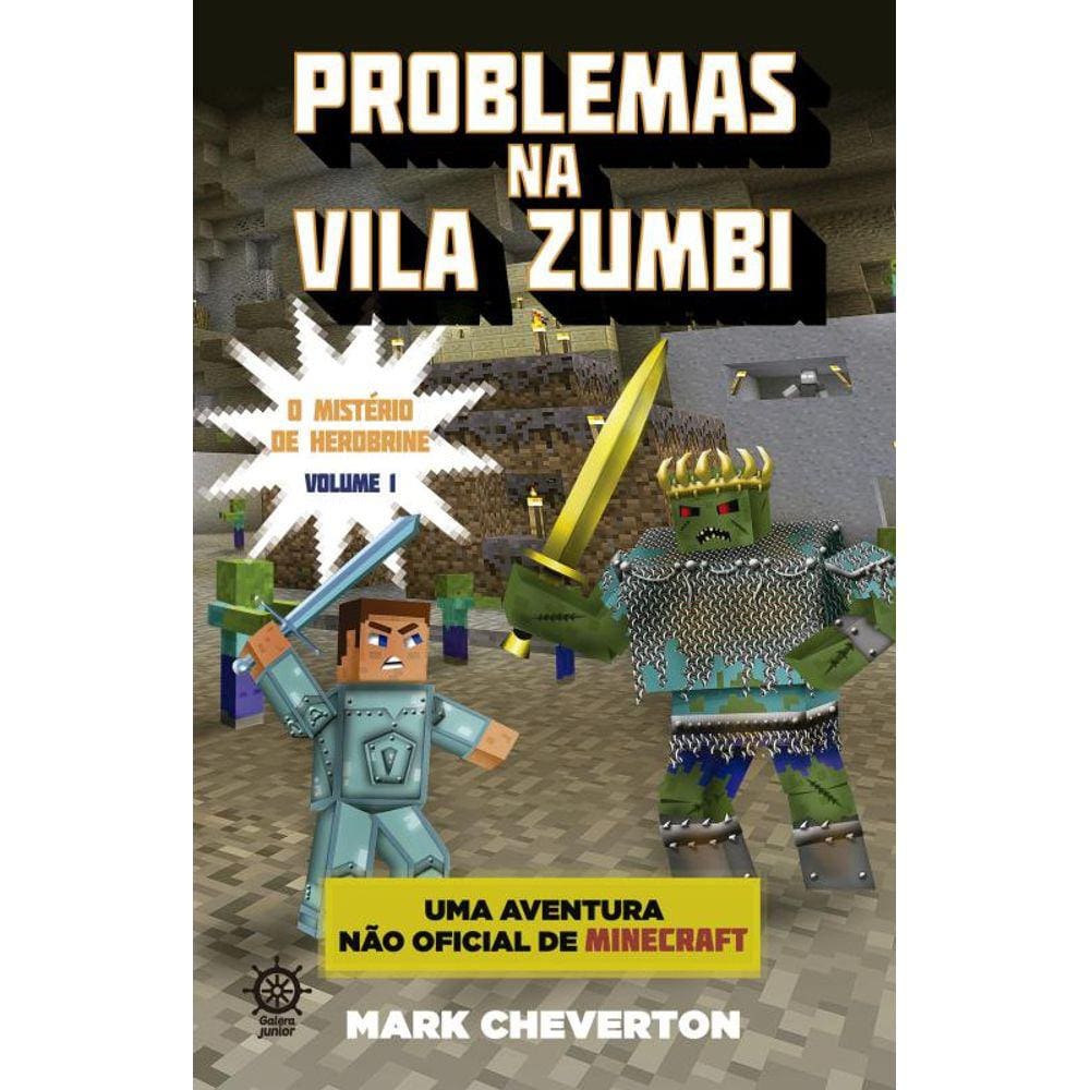 Problemas na Vila Zumbi (Vol. 1 Minecraft: O mistério de Herobrine)