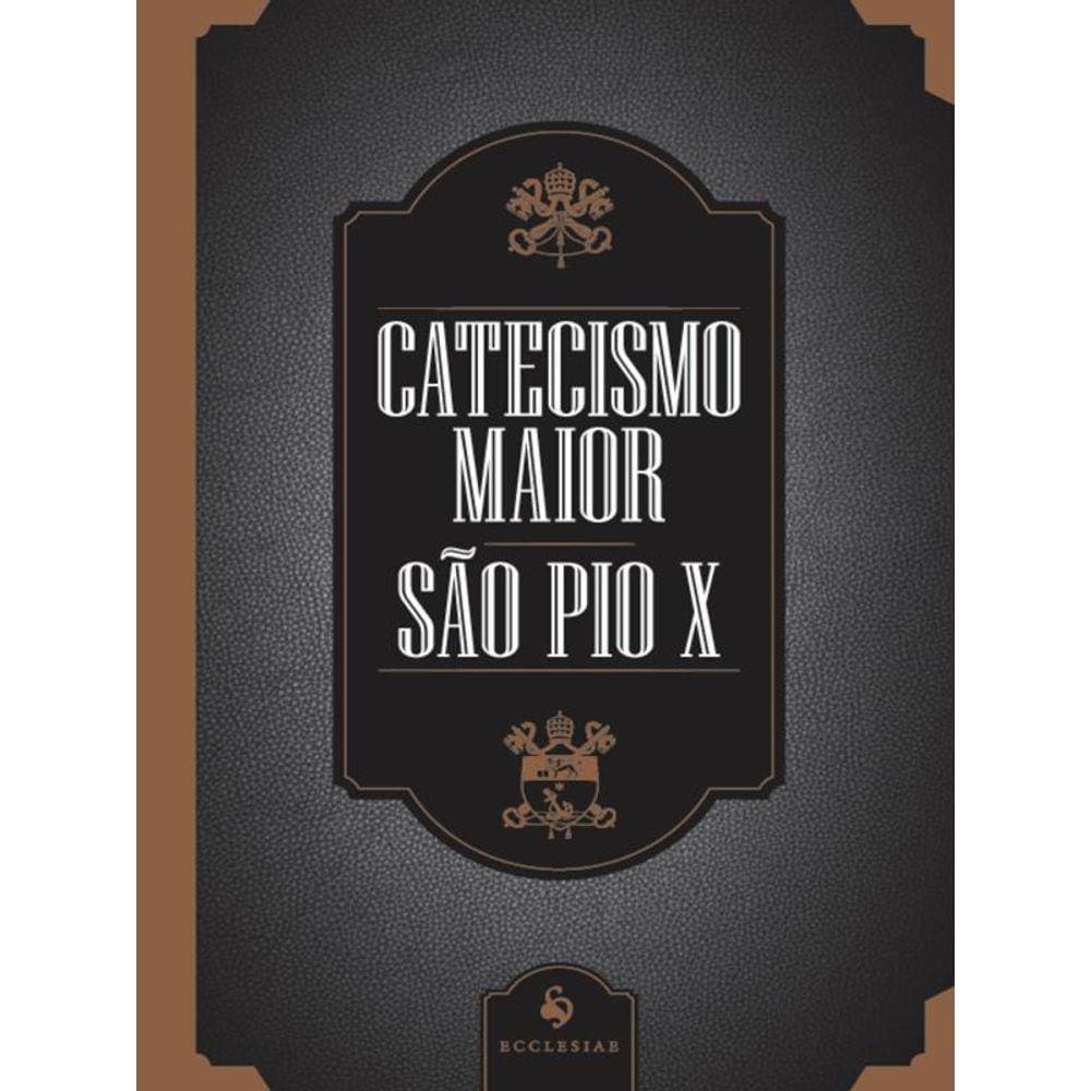Catecismo Maior De São Pio X