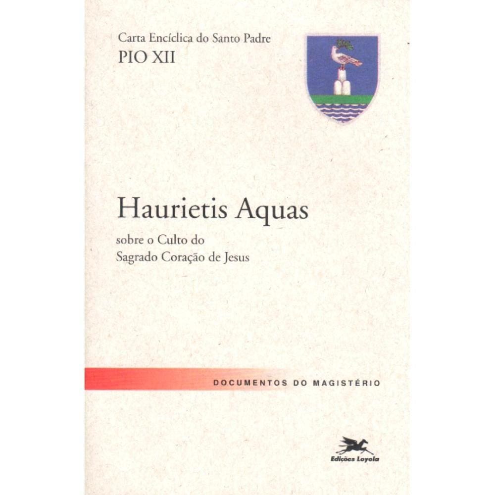 Carta Encíclica Haurietis Aquas ( Pio XII )