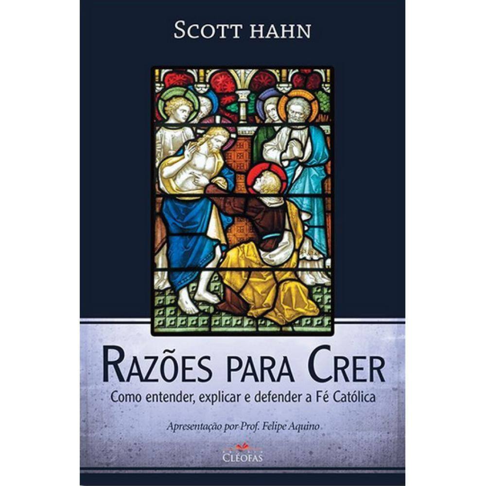 Razões para Crer ( Scott Hahn )