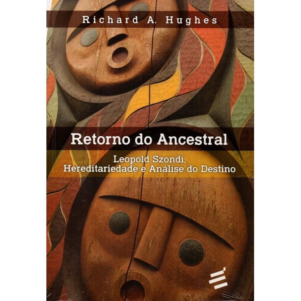 Retorno do Ancestral - Leopold Szondi, Hereditariedade e Aná