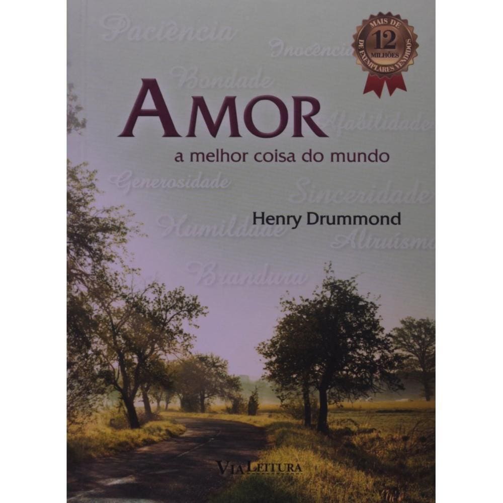 Amor - A melhor coisa do mundo ( Henry Drummond )