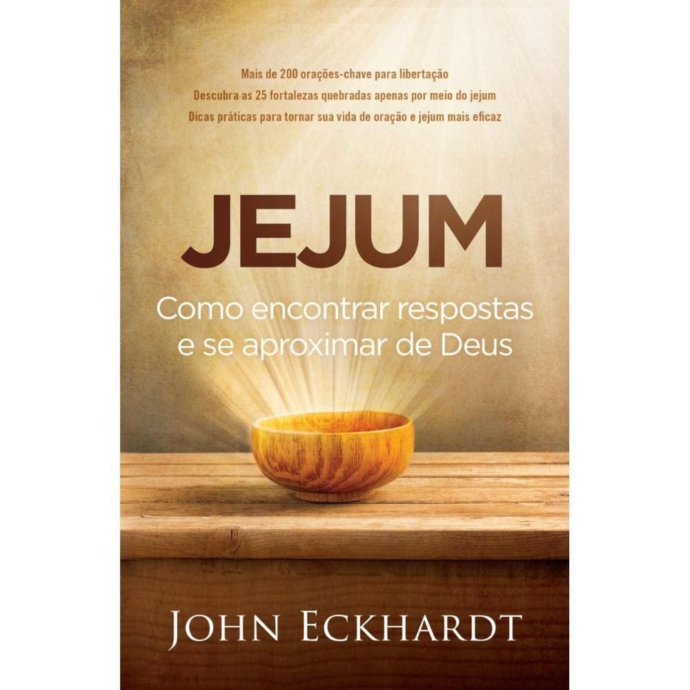 Jejum: Como encontrar respostas e se aproximar de Deus