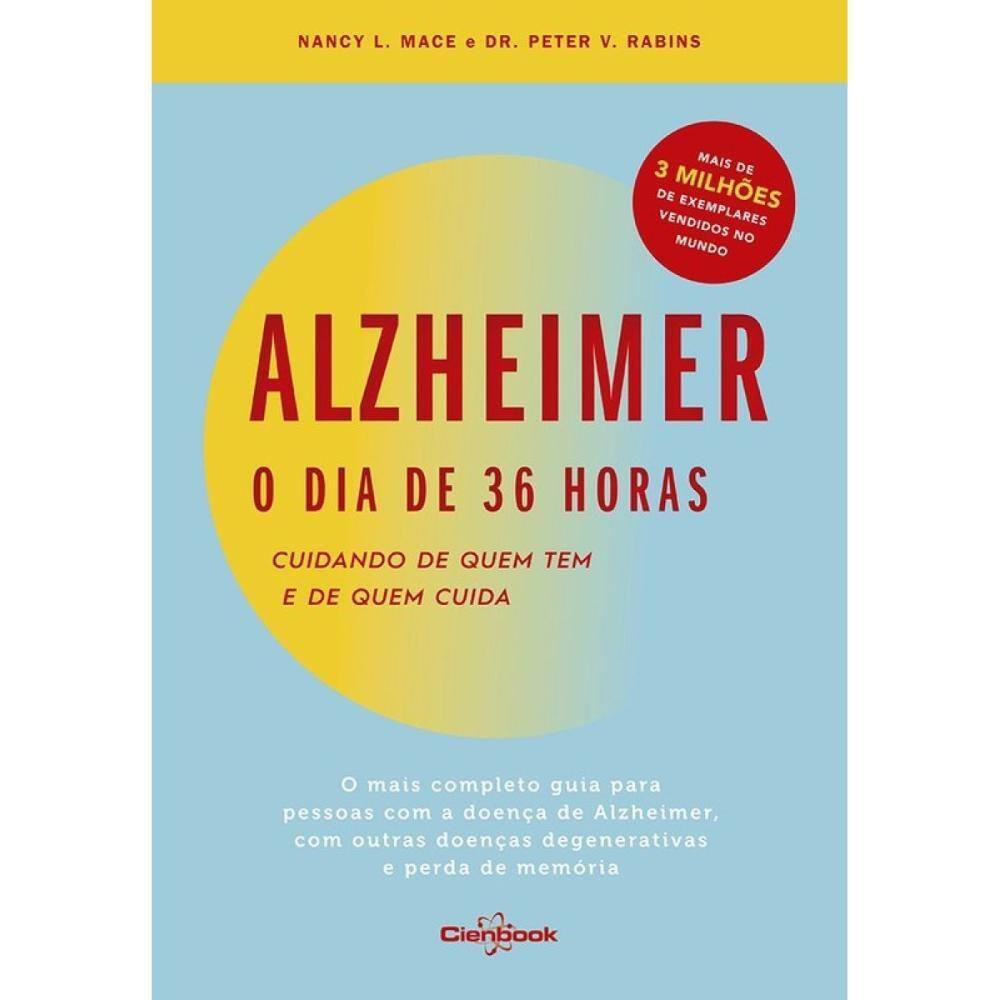 Alzheimer - O dia de 36 horas ( Nancy L. Mace )