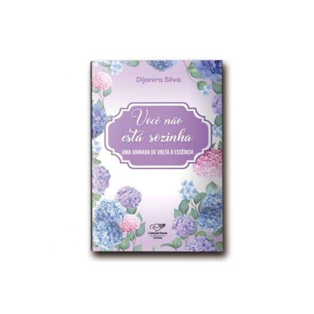 Você Não está Sozinha ( Dijanira Silva )