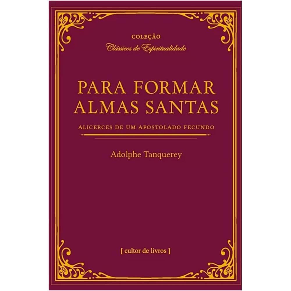 Para formar almas Santas ( Adolphe Tanquerey )