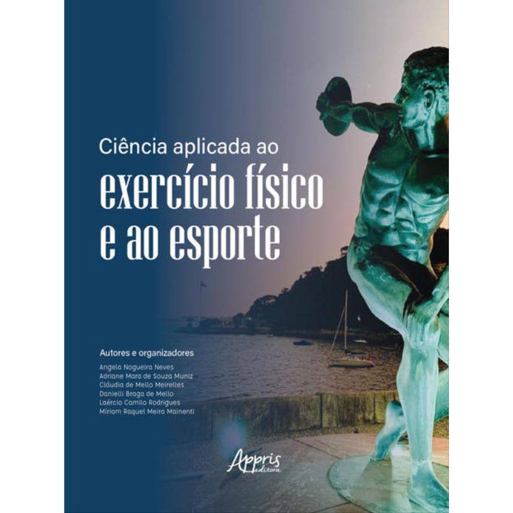 Ciência Aplicada Ao Exercício Físico E Ao Esporte