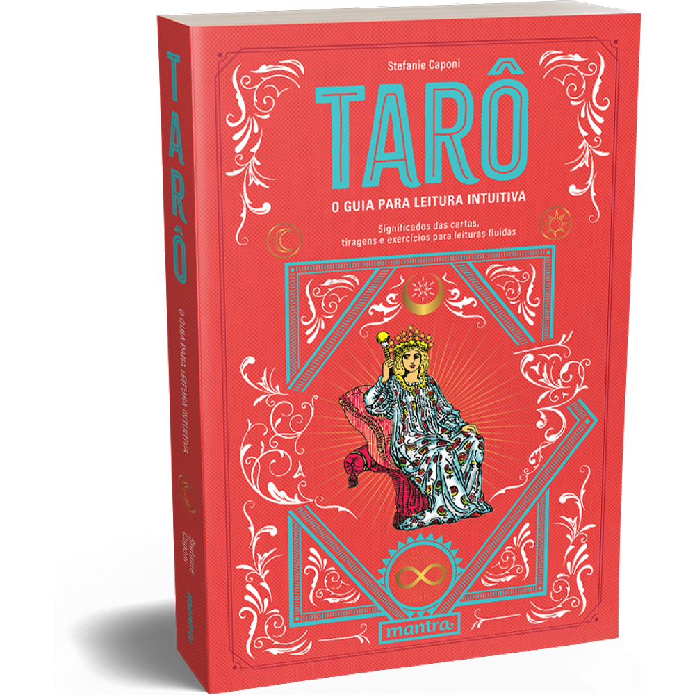 Guia completo do tarô: Um novo sistema de disposição e interpretação das  cartas e suas correlações com a mitologia, o I Ching e a astrologia