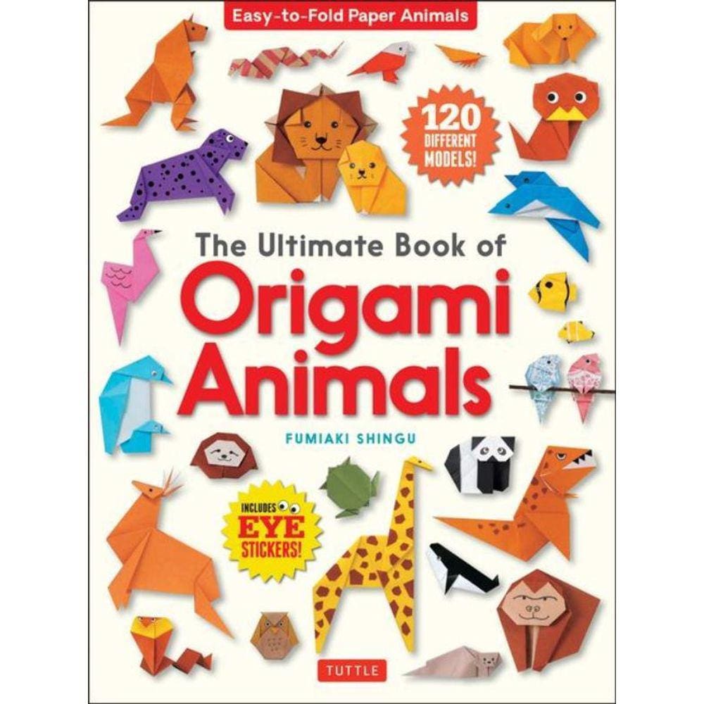 The Ultimate Book Of Origami Animals