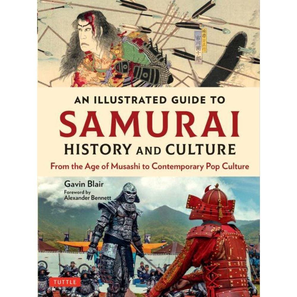 An Illustrated Guide To Samurai History And Culture