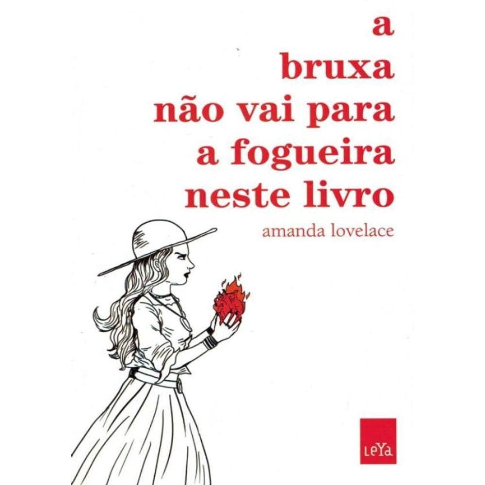 Bruxa Nao Vai Para A Fogueira Neste Livro, A