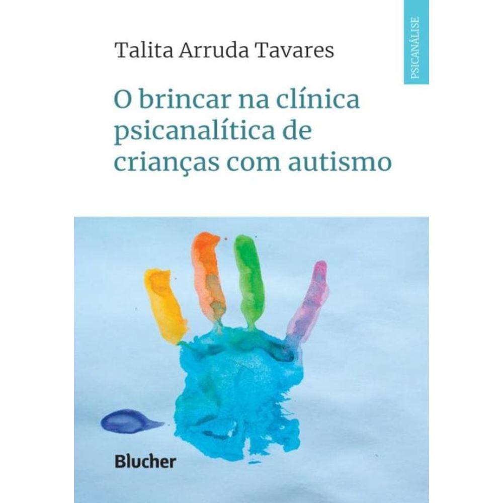 Brincar Na Clinica Psicanalitica De Criancas Com Autismo, O