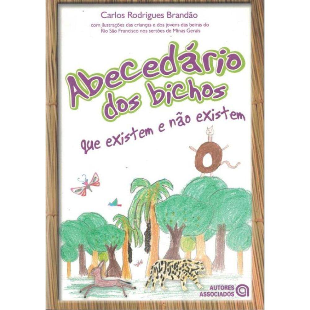 Abecedario Dos Bichos Que Existem E Que Nao Existem