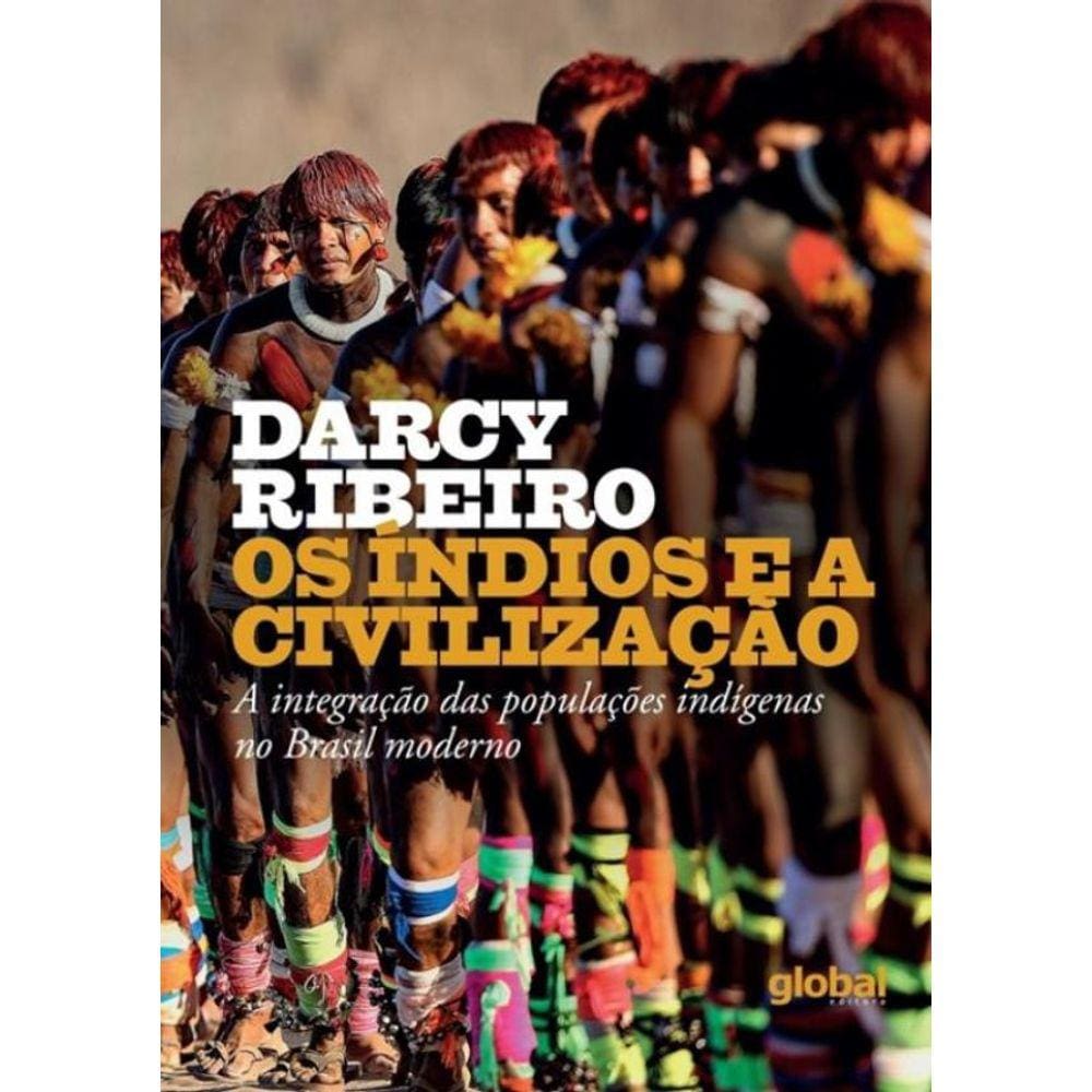 Indios E A Civilizacao, Os