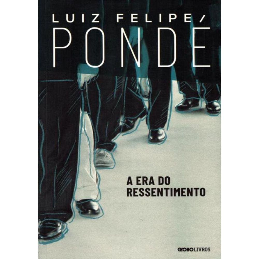 Era Do Ressentimento, A