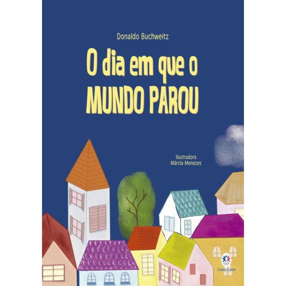 Dia Em Que O Mundo Parou,O