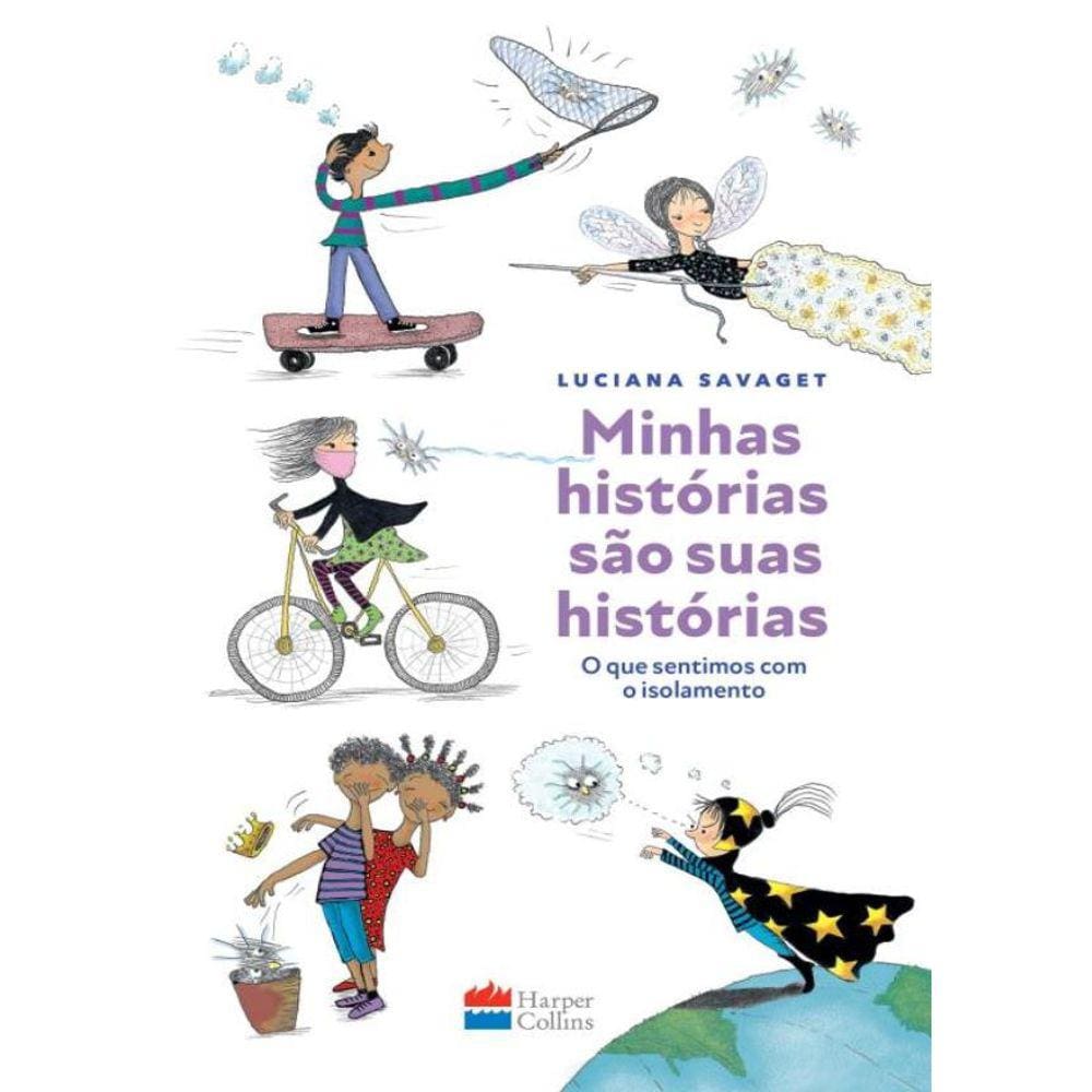 Minhas Historias Sao Suas Historias: O Que Sentimos Com O Isiolamento