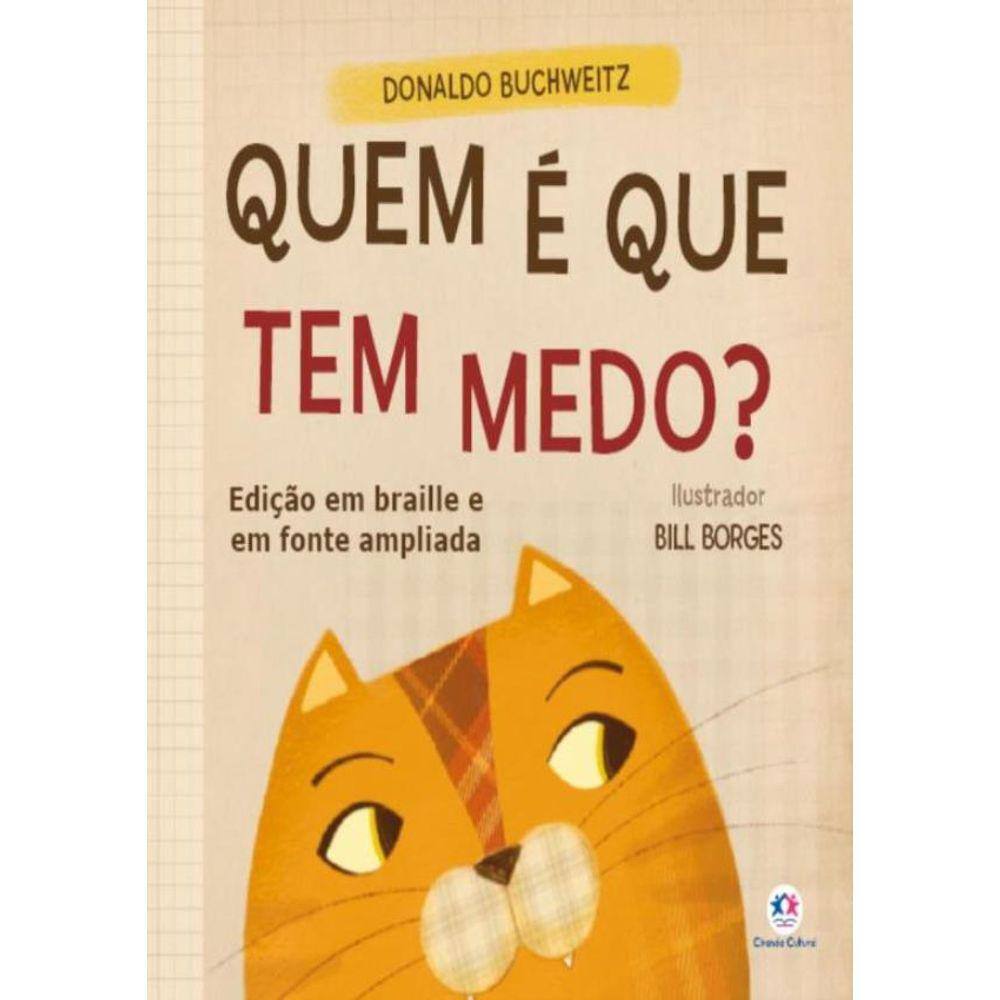Quem E Que Tem Medo? - Edicao Em Braille E Fonte Ampliada