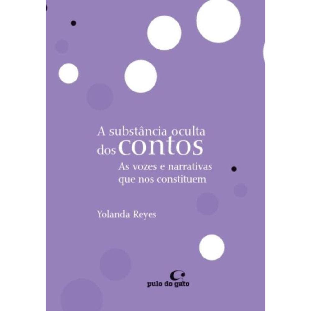 Substancia Oculta Dos Contos : As Vozes Que Nos Constituem, A