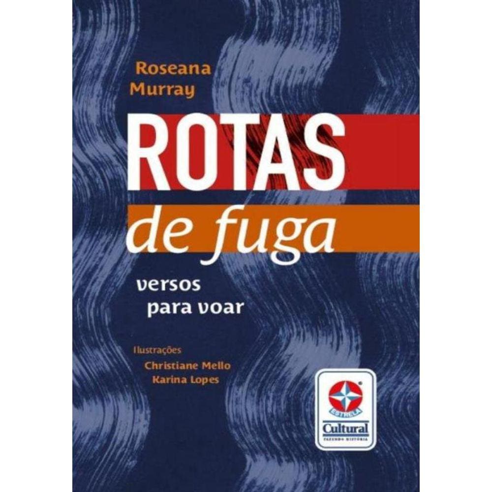 Rotas De Fuga : Versos Para Voar