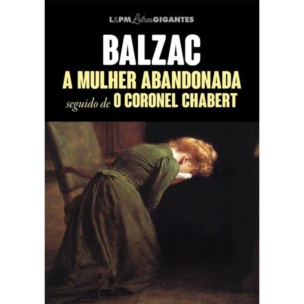 Mulher Abandonada Seguido De Coronel Chabert, A