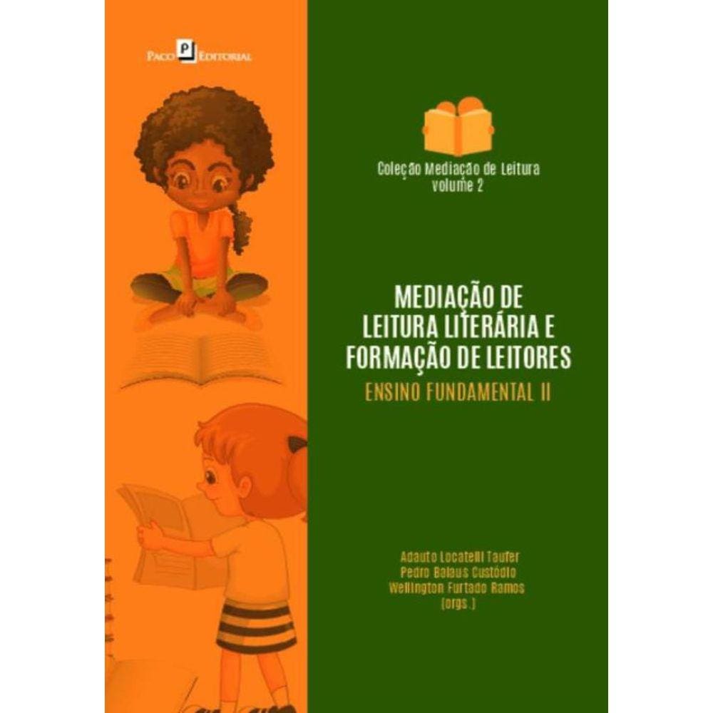 Mediacao De Leitura Literaria E Formacao De Leitores Na Educacao Basica - Ensino Fundamental Ii