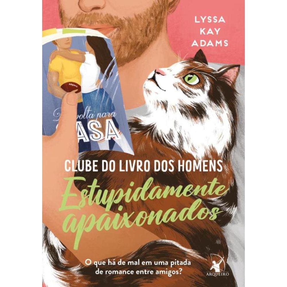 Estupidamente Apaixonados - Clube Do Livro Dos Homens - Livro 3