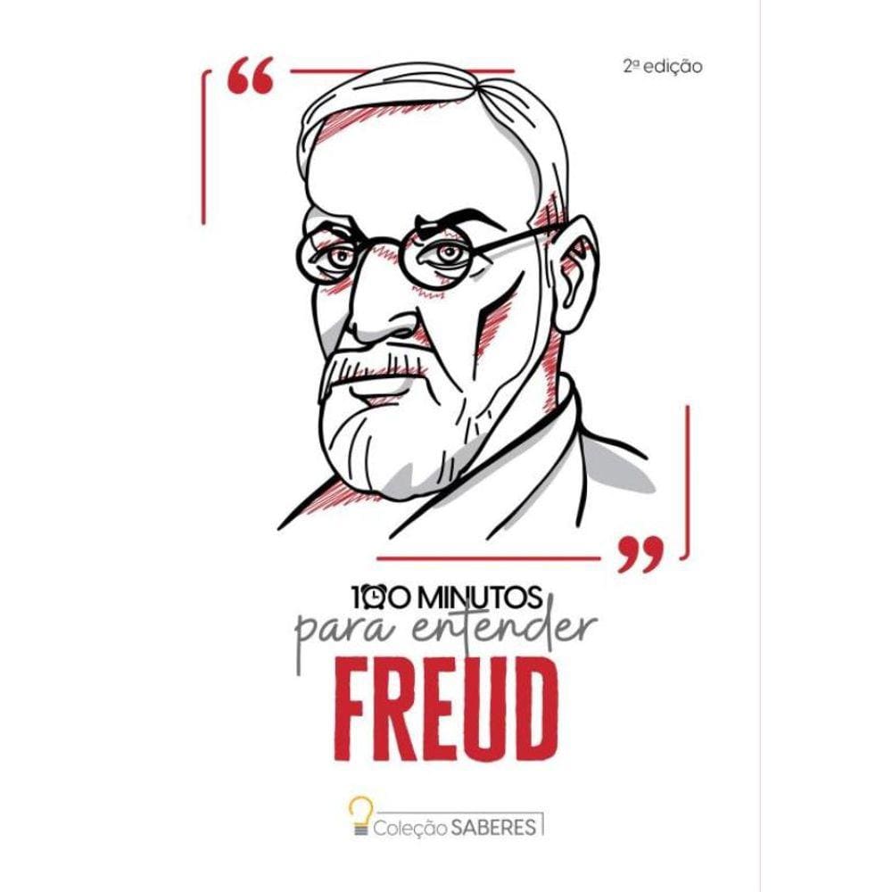 Colecao Saberes - 100 Minutos Para Entender Freud - 2ª Ed