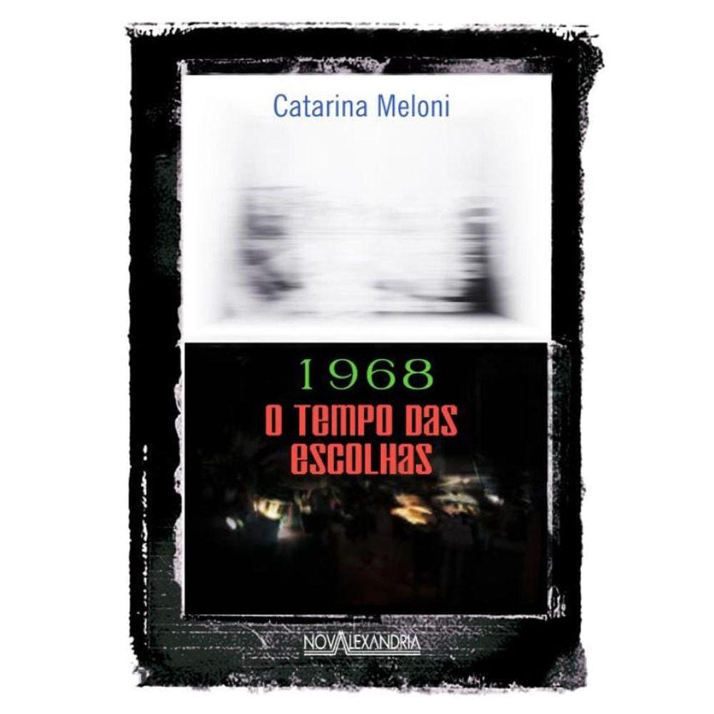 1968 O Tempo Das Escolhas