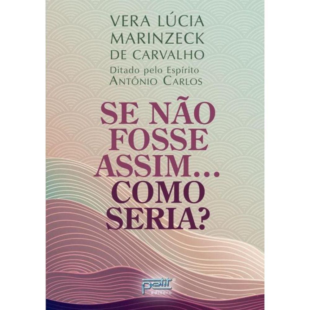 Se Nao Fosse Assim.... Como Seria?