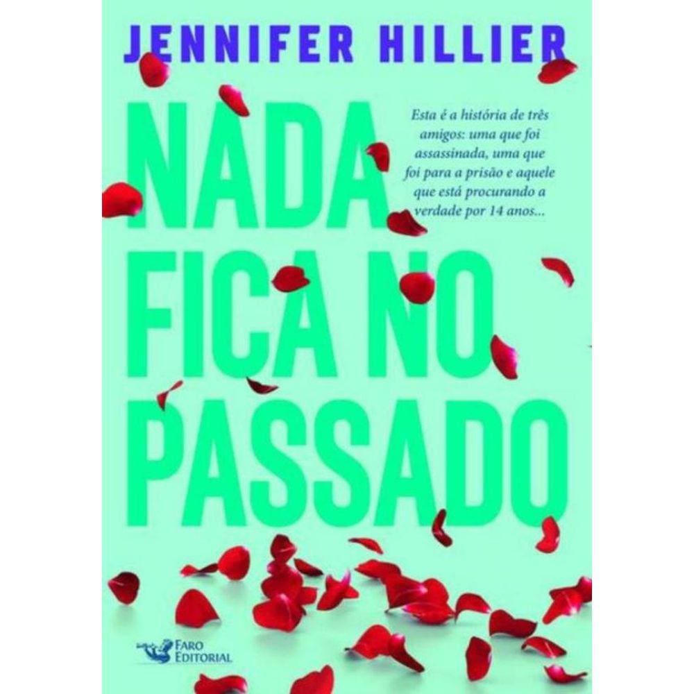 Nada Fica No Passado