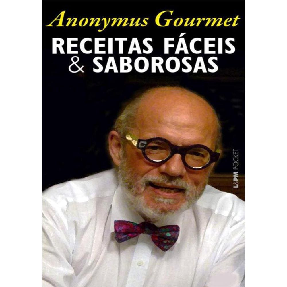Receitas Faceis E Saborosas - Anonymus Gourmet