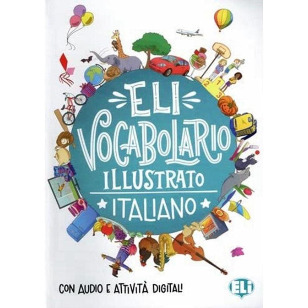 Eli Vocabolario Illustrato Italiano + Libro Digitale Online