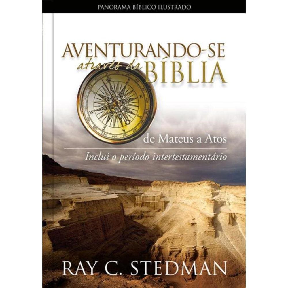 Aventurando-Se Atraves Da Biblia - De Mateus A Atos