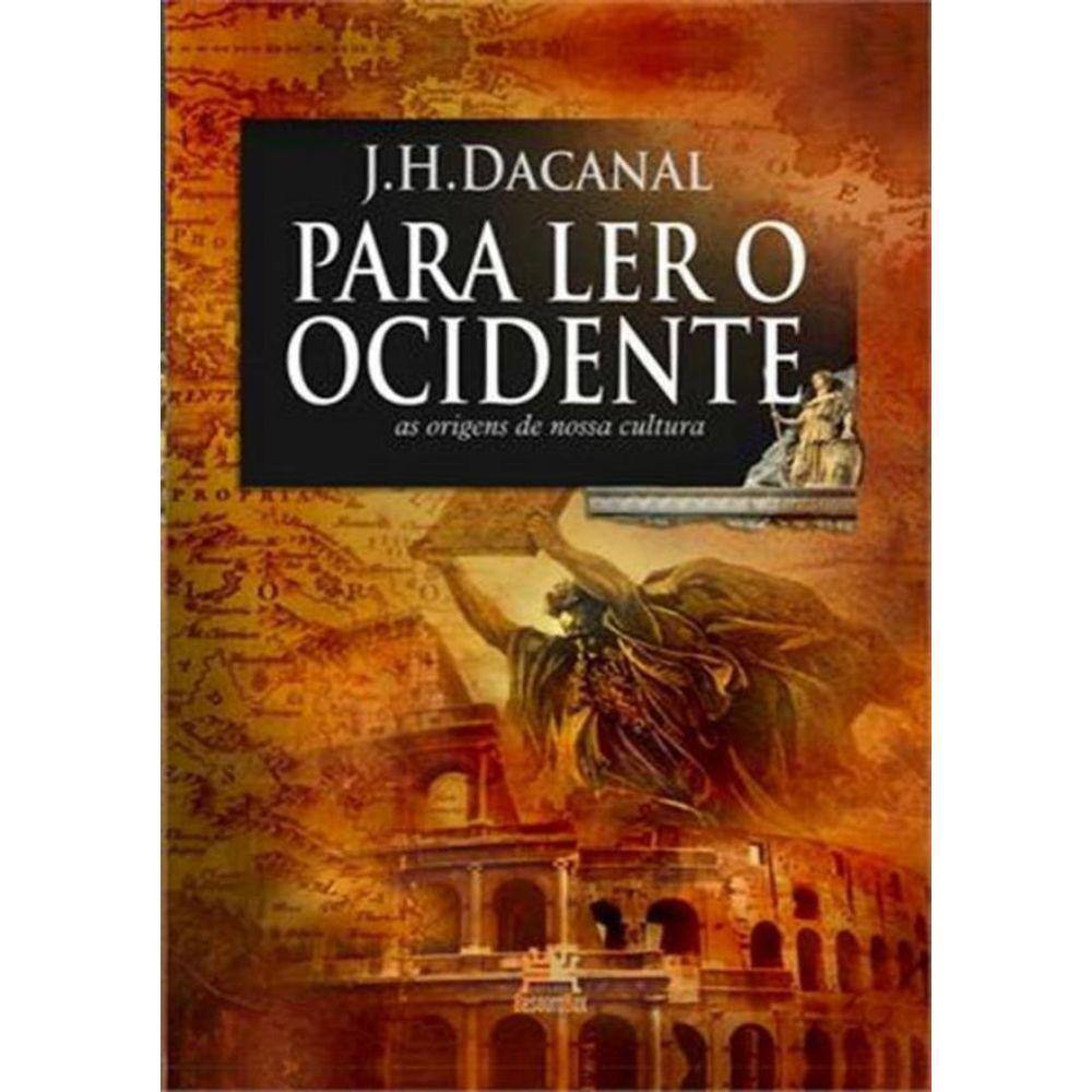 Para Ler O Ocidente - As Origens De Nossa Cultura - 2ª Ed.
