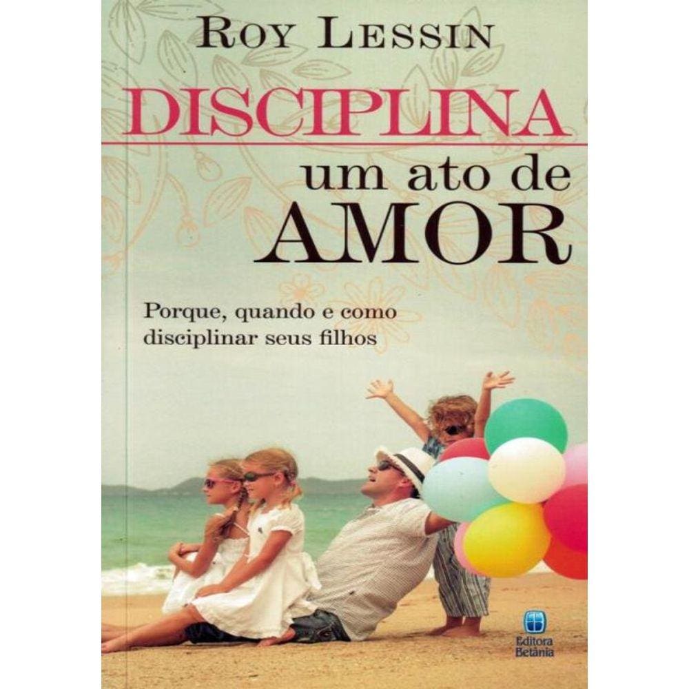 Disciplina - Um Ato De Amor - 2ª Ed.