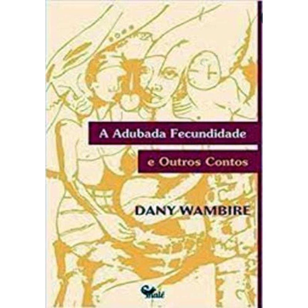 Adubada Fecundidade E Outros Contos, A