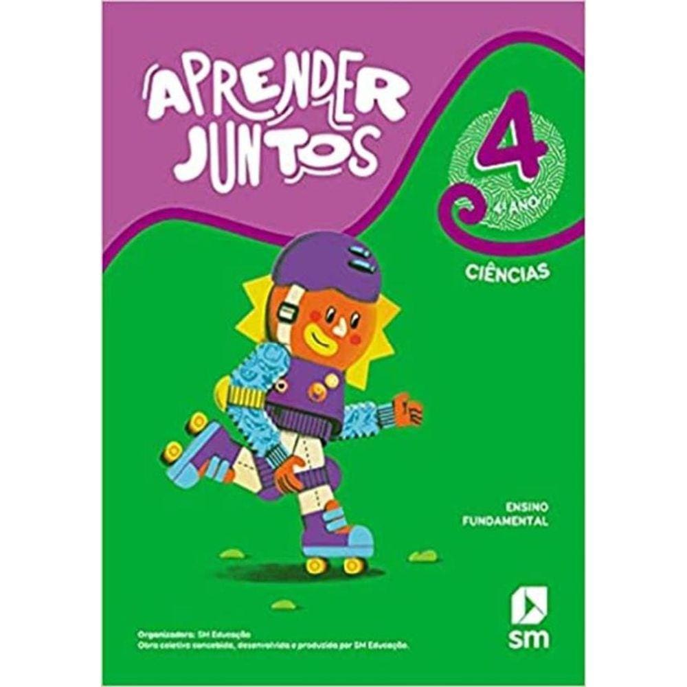 Aprender Juntos - Ciencias - 4º Ano - 7ª Ed. Bncc Ed. 2021