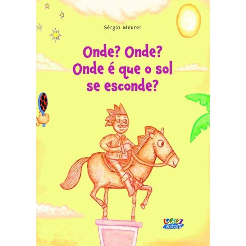 Onde? Onde? Onde E Que O Sol Se Esconde?