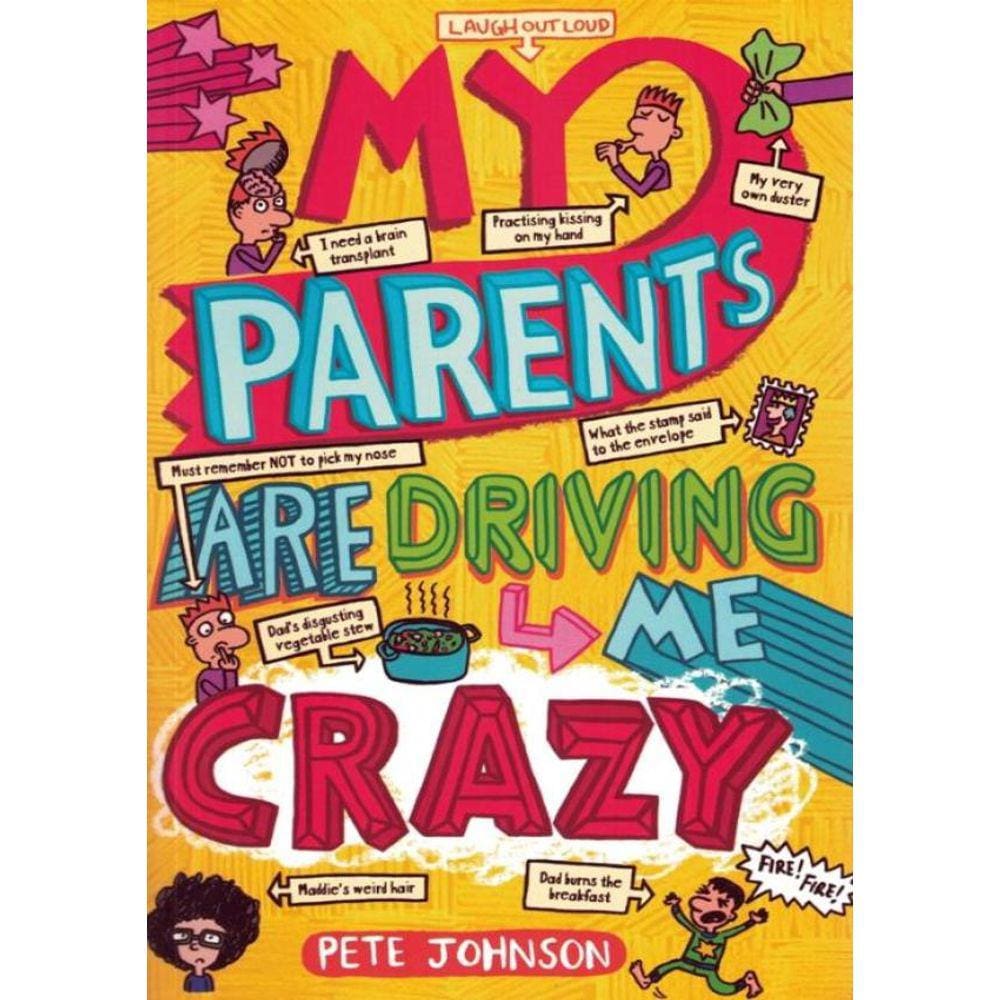 My Parents Are Driving Me Crazy