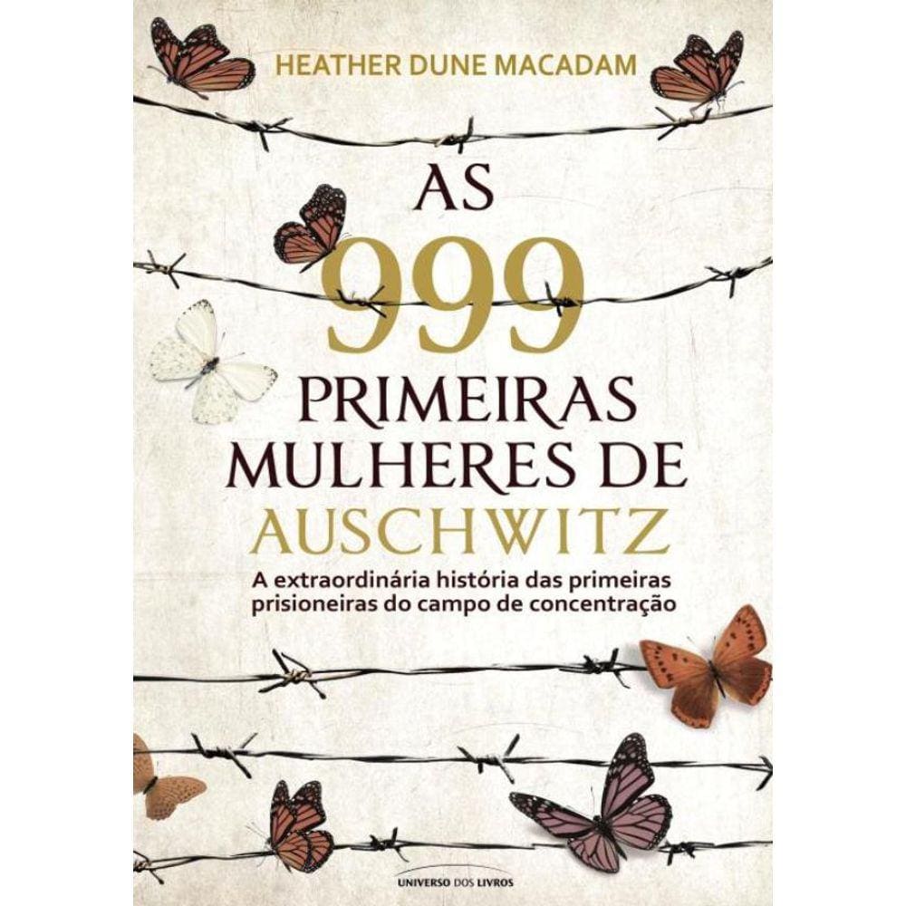 999 Primeiras Mulheres De Auschwitz,As