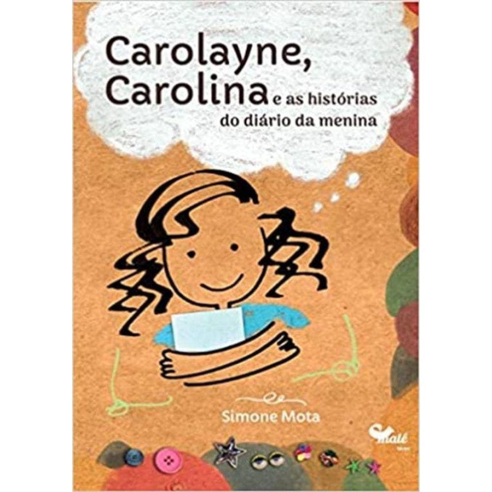 Carolyne, Carolina E As Historias Do Diario De Menina