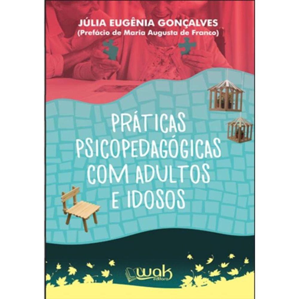 Praticas Psicopedagogicas Com Adultos E Idosos