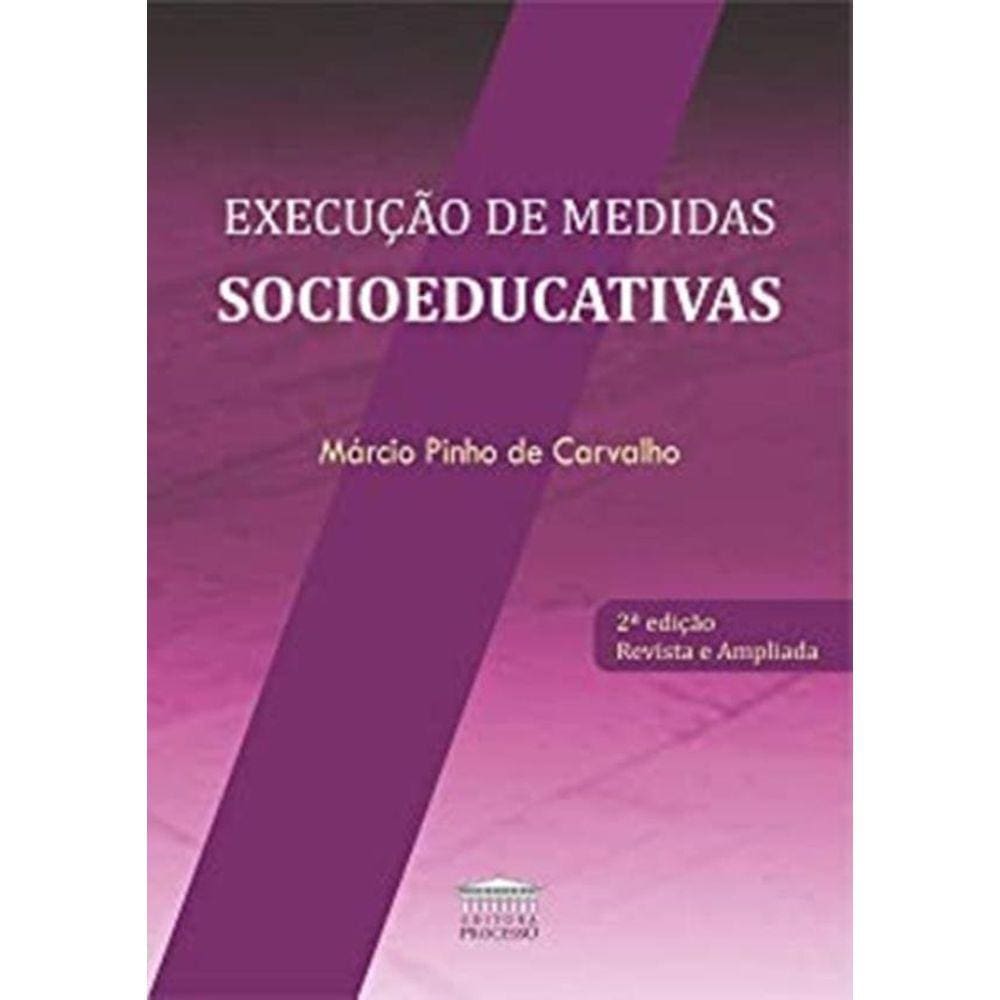 Execucao De Medidas Socioeducativas - 2 Ed